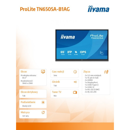 Monitor 65 cali TN6505A-B1AG IPS,4K,40pkt,500cd,nonOS,1200:1,5ms, DeepContrast-IR+, 1xVGA,2xHDMI,DP,USB-C(PD65W),2xRJ45,2x20W,PiP,PbP,UCHWYT ŚCIENN