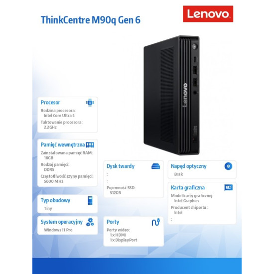 Komputer ThinkCentre M90q Tiny G6 W11Pro Ultra 5 245T/16GB/512GB/INT/vPro/Black/3YRS OS + 1YR Premier 