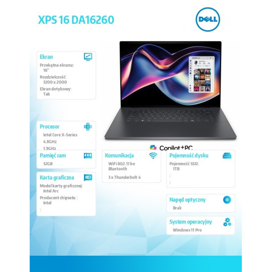 Laptop XPS 16 DA16260 Win11Pro Core Ultra X7 358H/32GB/1TB/16 TOUCH/3,2K /Intel Arc/FgrPr/Cam/Mic/Backlit Kb/3 Cell/3Y ProSupport
