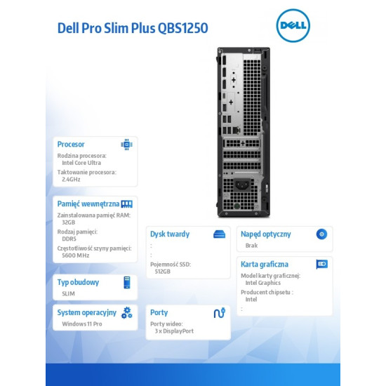 Komputer Dell Pro Slim Plus QBS1250 W11Pro U7 265/32GB/512GB CL35/Integrated/WLAN + BT/Wireless Kb & Mouse/260W/3YPS