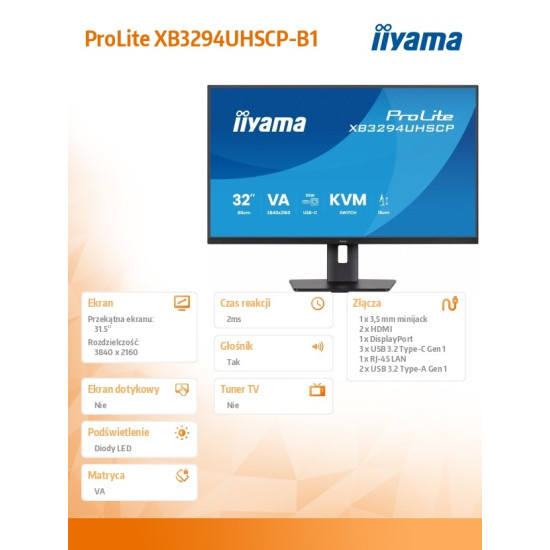 Monitor 31,5 cala XB3294UHSCP-B1.4K,VA,2xHDMI,DP,USB-C dock 95W, PIP,RJ45, 400cd, 2ms, 4xUSB, KVM,Sync,2x5W, HAS (150) PIVOT,
