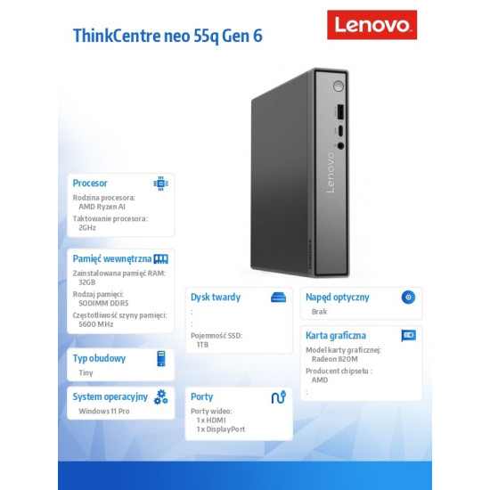 Komputer ThinkCentre Neo 55q Tiny G6 13GT000DPB W11Pro AI 5 330/32GB/1TB/AMD Radeon/3YR OS 