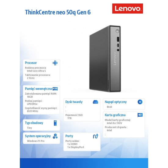 Komputer ThinkCentre Neo 50q Tiny G6 13HR003DPB W11Pro Ultra 5 226V/16GB/1TB/INT/3YRS OS 